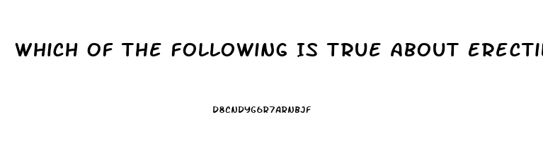 Which Of The Following Is True About Erectile Dysfunction