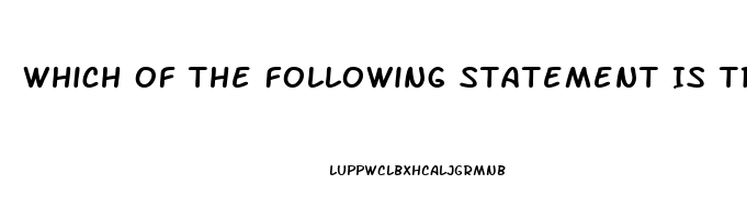 Which Of The Following Statement Is True About Sexual Dysfunction