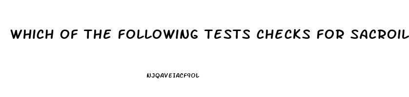 Which Of The Following Tests Checks For Sacroiliac Joint Dysfunction