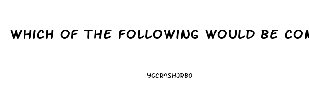Which Of The Following Would Be Considered A Dysfunction Of Deviance