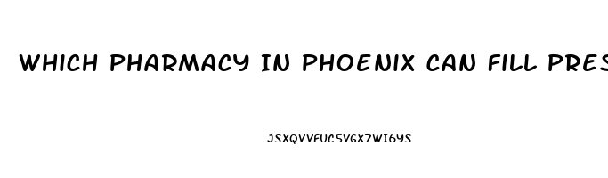 Which Pharmacy In Phoenix Can Fill Prescription Of Sildenafil Citrate