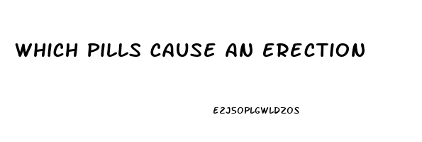 Which Pills Cause An Erection