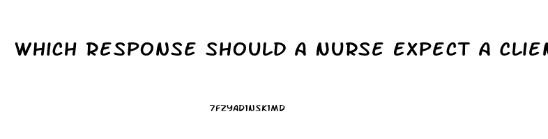 Which Response Should A Nurse Expect A Client Diagnosed With Cerebellum Dysfunction To Exhibit