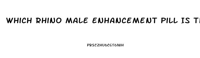 Which Rhino Male Enhancement Pill Is The Best