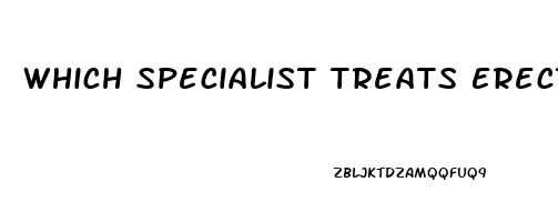 Which Specialist Treats Erectile Dysfunction