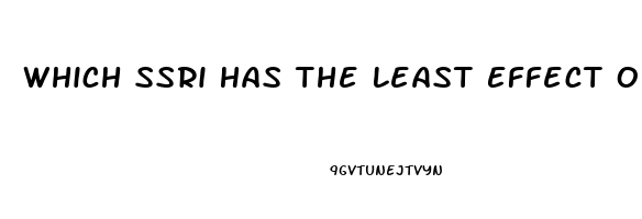 Which Ssri Has The Least Effect On Libido