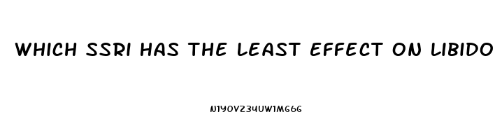Which Ssri Has The Least Effect On Libido