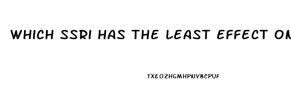 Which Ssri Has The Least Effect On Libido