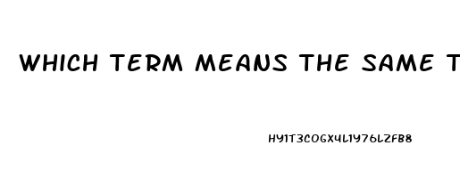 Which Term Means The Same Thing As Impotence