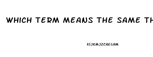 Which Term Means The Same Thing As Impotence