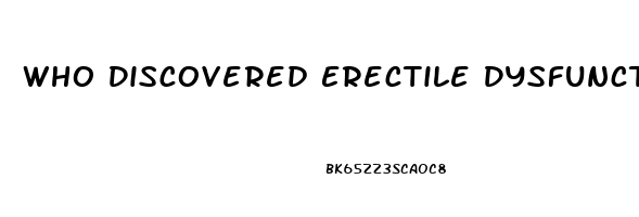 Who Discovered Erectile Dysfunction