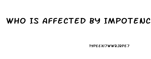 Who Is Affected By Impotence