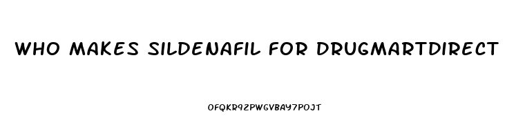 Who Makes Sildenafil For Drugmartdirect