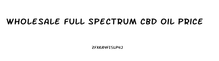 Wholesale Full Spectrum Cbd Oil Price