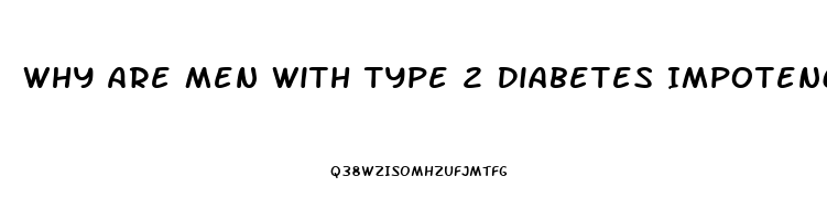 Why Are Men With Type 2 Diabetes Impotence