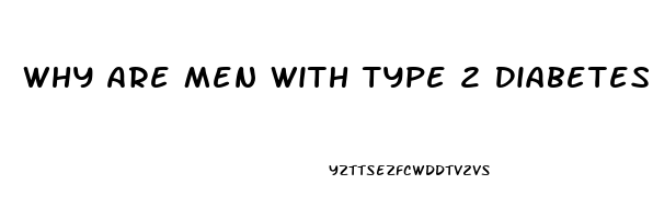 Why Are Men With Type 2 Diabetes Impotence