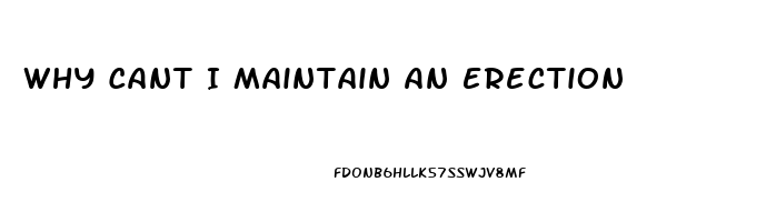 Why Cant I Maintain An Erection