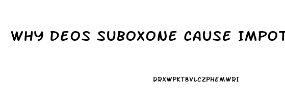 Why Deos Suboxone Cause Impotence