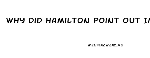 Why Did Hamilton Point Out Impotence Of Judiciary Branch