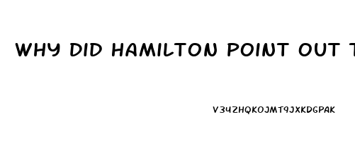 Why Did Hamilton Point Out The Impotence Of The Judiciary