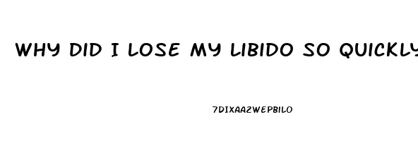 Why Did I Lose My Libido So Quickly