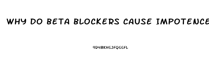 Why Do Beta Blockers Cause Impotence