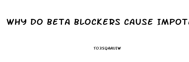 Why Do Beta Blockers Cause Impotence In Men