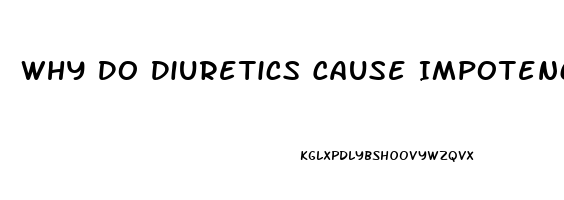 Why Do Diuretics Cause Impotence