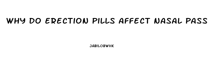 Why Do Erection Pills Affect Nasal Passages