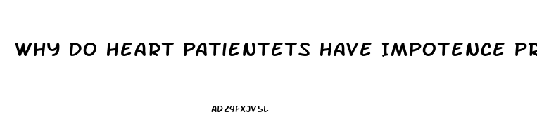 Why Do Heart Patientets Have Impotence Problems