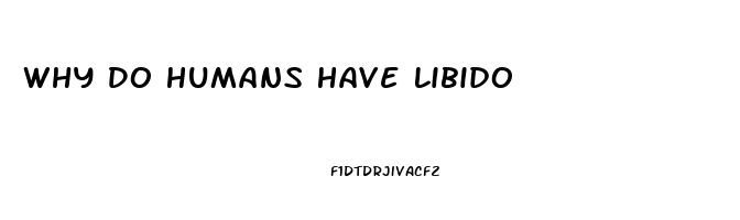 Why Do Humans Have Libido