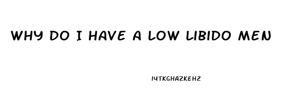 Why Do I Have A Low Libido Men