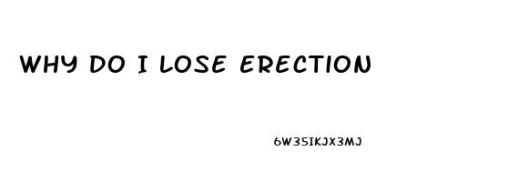 Why Do I Lose Erection