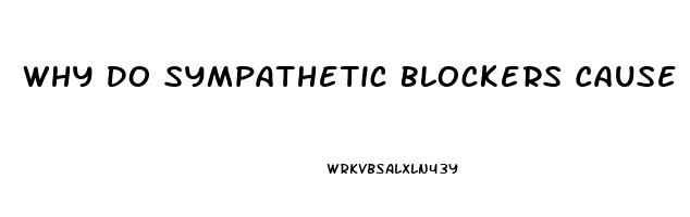 Why Do Sympathetic Blockers Cause Impotence