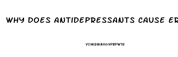 Why Does Antidepressants Cause Erectile Dysfunction