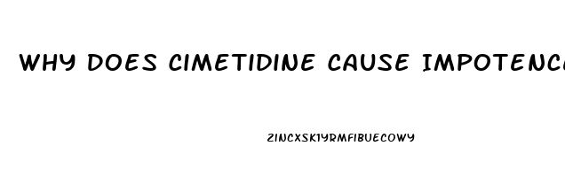 Why Does Cimetidine Cause Impotence