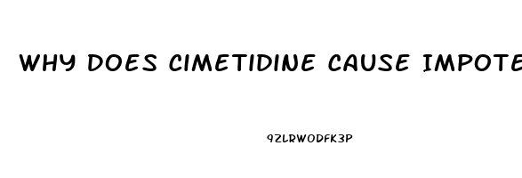 Why Does Cimetidine Cause Impotence