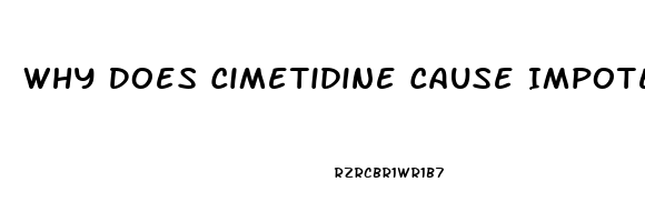 Why Does Cimetidine Cause Impotence