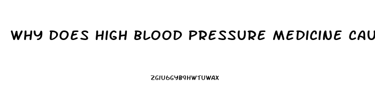 Why Does High Blood Pressure Medicine Cause Male Impotence