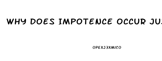 Why Does Impotence Occur Just Once In A While