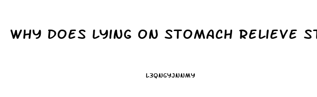 Why Does Lying On Stomach Relieve Stomach Pain