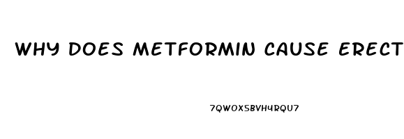 Why Does Metformin Cause Erectile Dysfunction