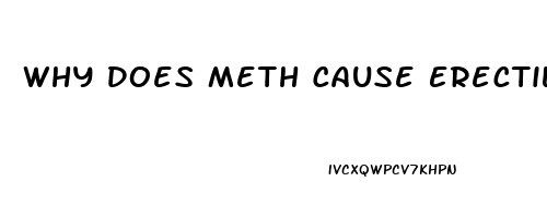 Why Does Meth Cause Erectile Dysfunction