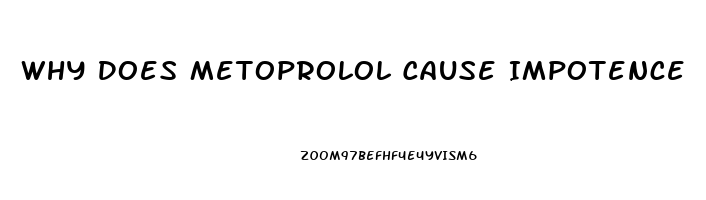 Why Does Metoprolol Cause Impotence