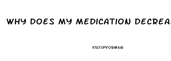 Why Does My Medication Decrease My Libido