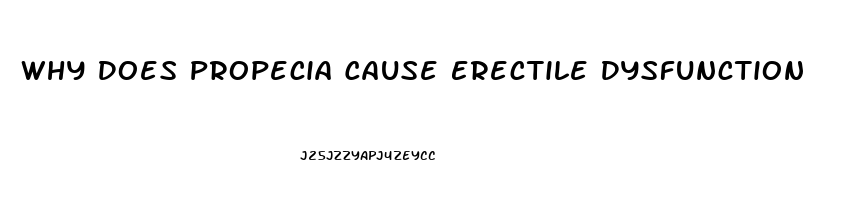 Why Does Propecia Cause Erectile Dysfunction