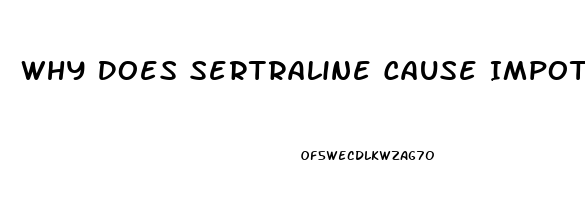 Why Does Sertraline Cause Impotence