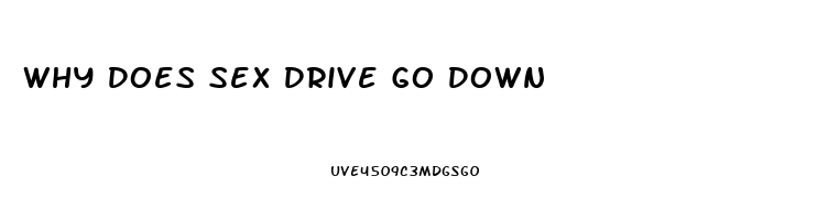 Why Does Sex Drive Go Down