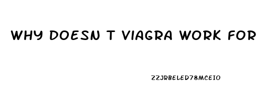 Why Doesn T Viagra Work For Me