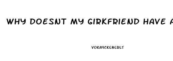 Why Doesnt My Girkfriend Have A Sex Drive Anymore